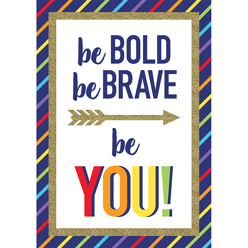 Be Bold Be Brave Be You