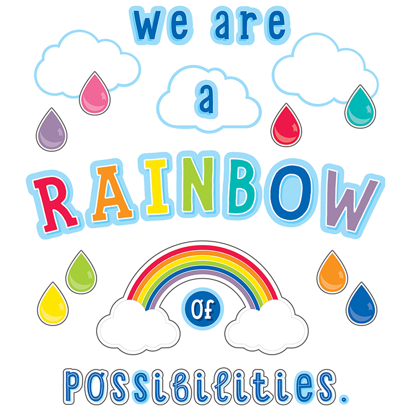 We Are A Rainbow Of Possibilities