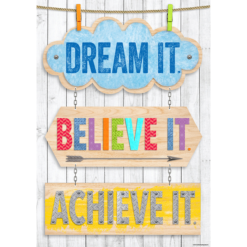 Dream It Believe It Achieve It