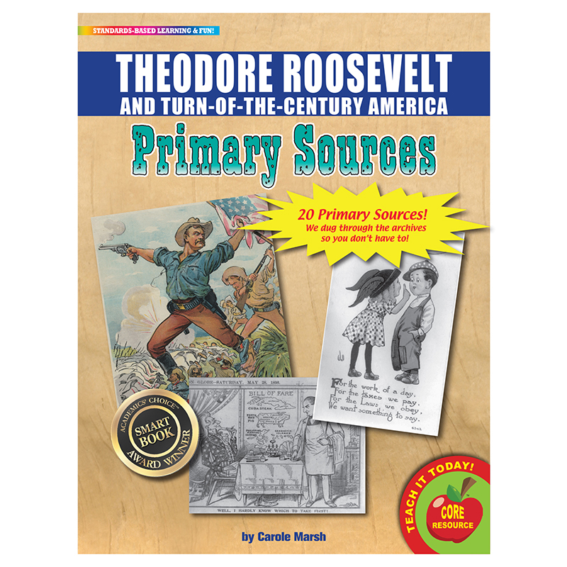 Primary Sources Theodore Roosevelt