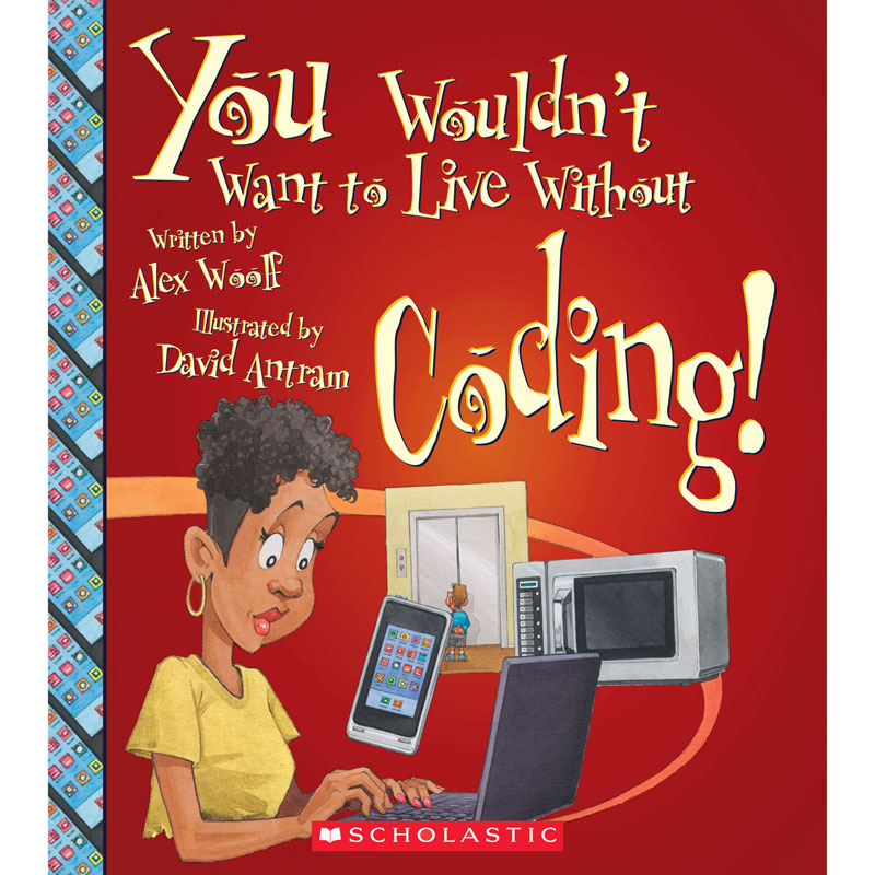 You Wouldnt Want To Live W/O Coding