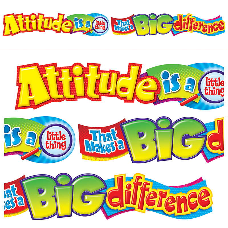 Attitude Is A Little Thing 10ft
