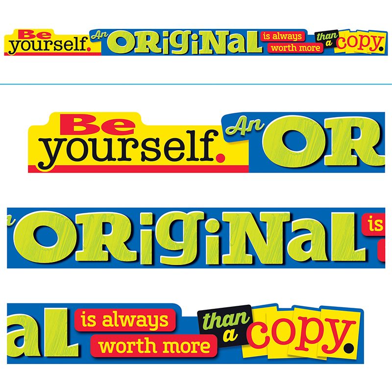 Be Yourself An Original Is Always