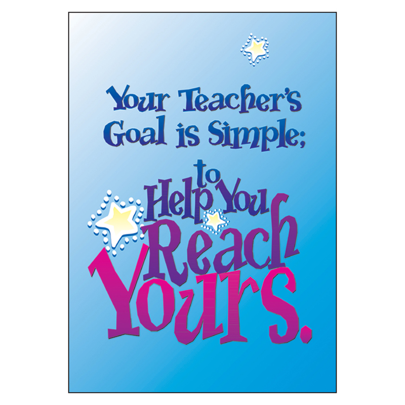 Poster Your Teachers Goal Is