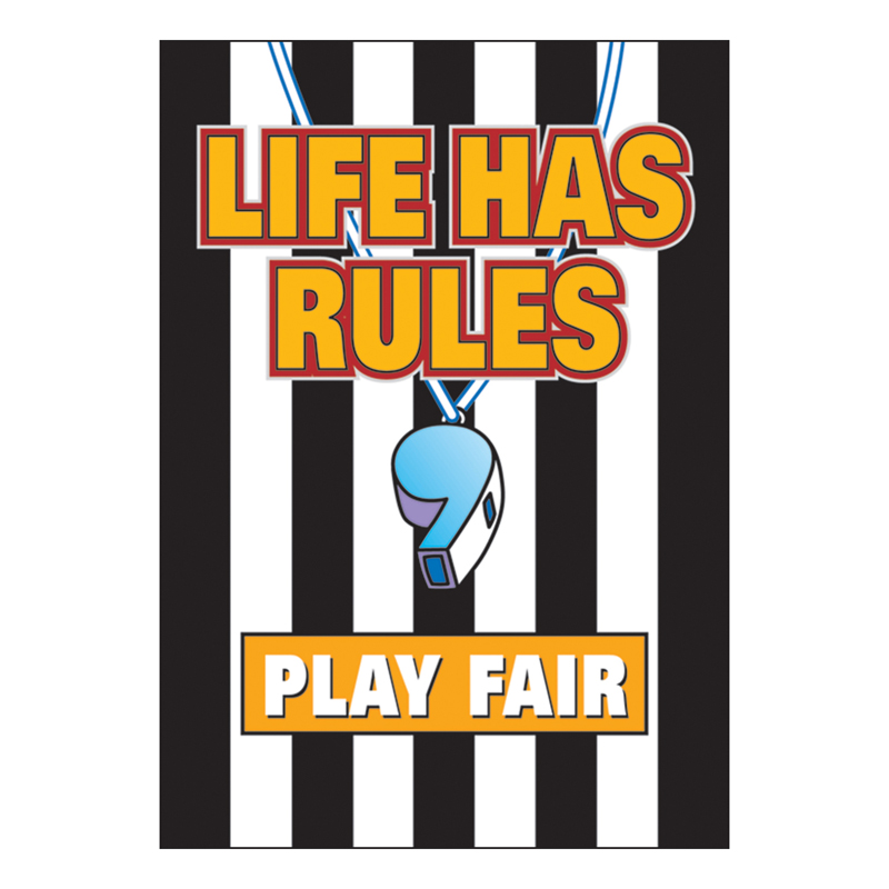 Poster Life Has Rules Play Fair