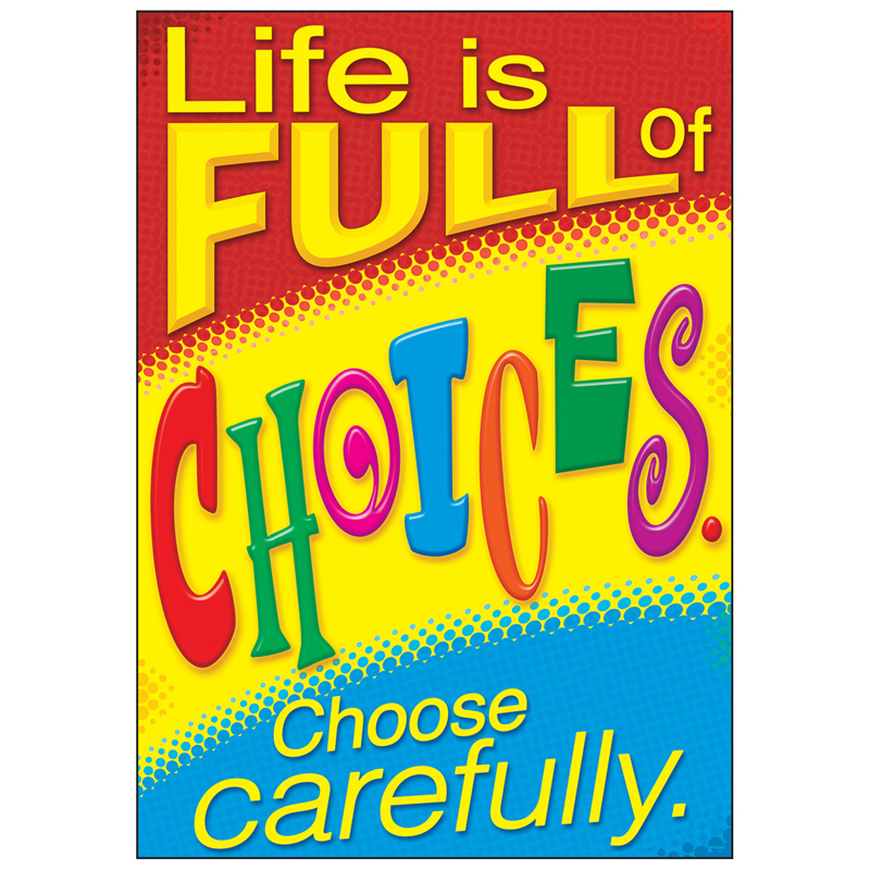 Life Choose Carefully Poster