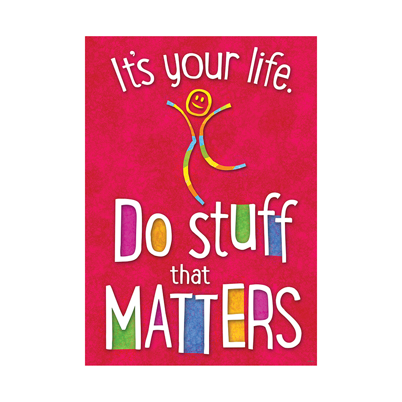 Its Your Life Do Stuff Argus Poster