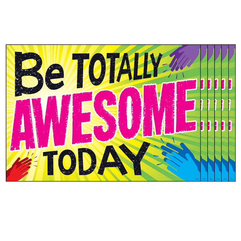 (6 Ea) Be Totally Awesome Today