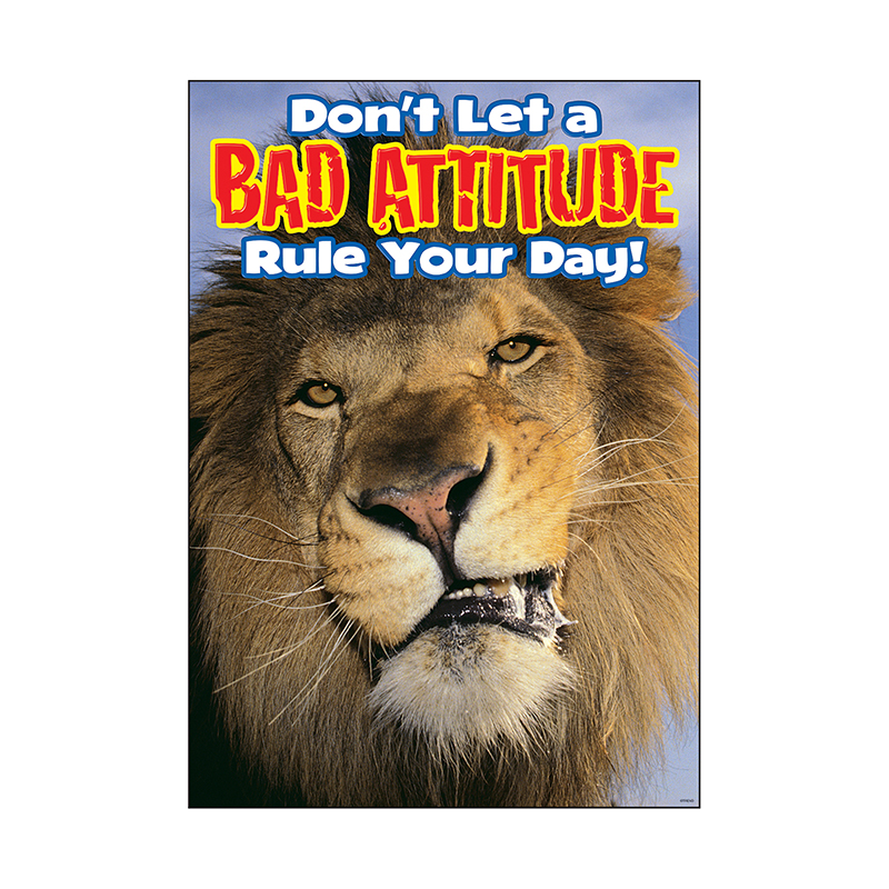 Poster Dont Let A Bad Attitude Rule