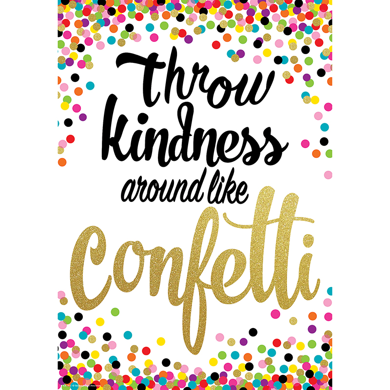 Throw Kindness Like Confetti Poster